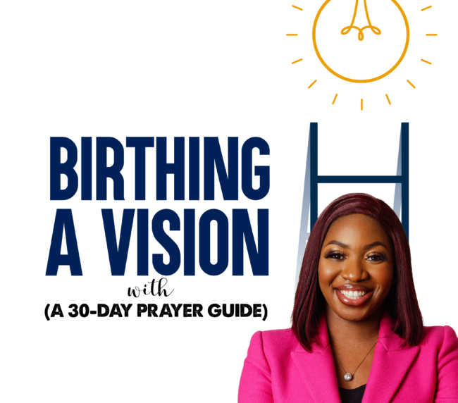 Birthing A Vision (A 30-Day Prayer Guide)
