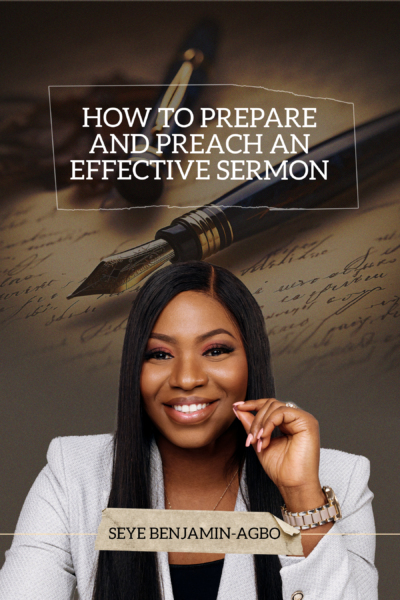 How To Prepare And Preach An Effective Sermon