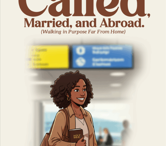 Called, Married and Abroad