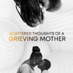 Scattered thoughts of a grieving mother