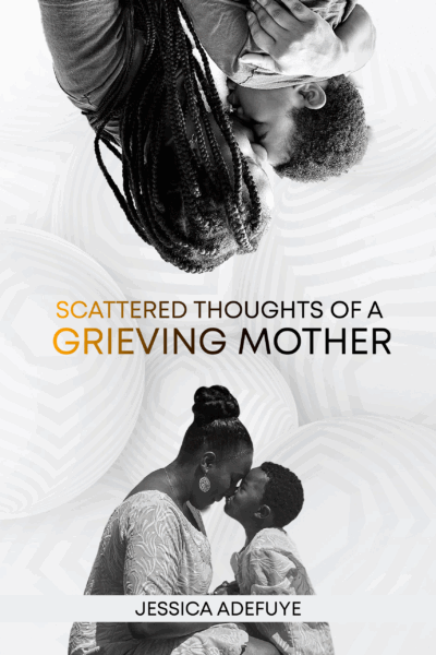 Scattered thoughts of a grieving mother
