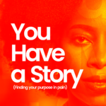 You have a story