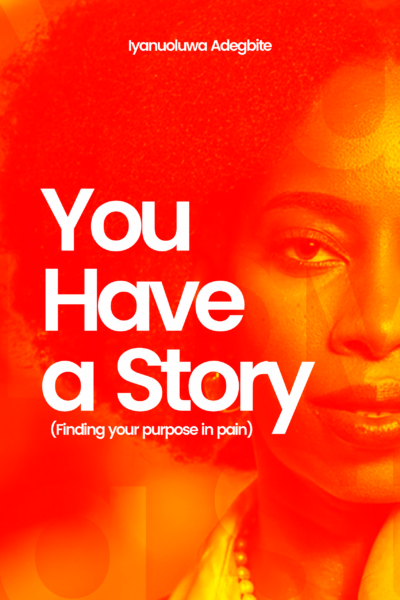 You have a story