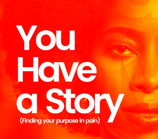 You have a story