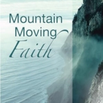 Mountain Moving Faith