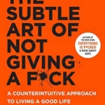 The Subtle  Art of Not Giving a F*ck