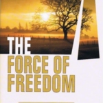 The Force of Freedom