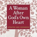 A Woman After God's Heart