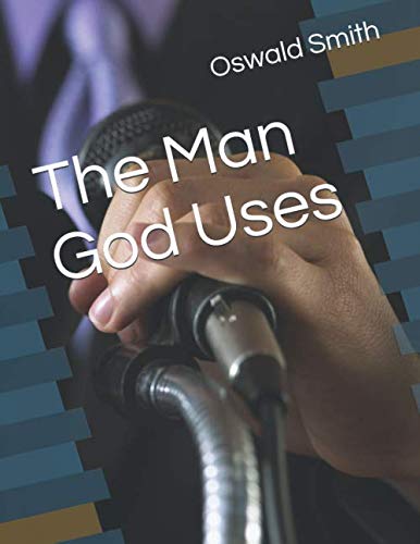 The man God uses