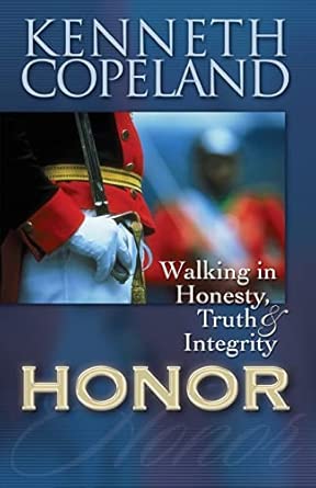 Honor (Walking in Honesty, Truth & Integrity)