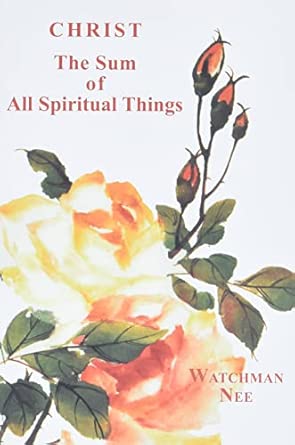 Christ the sum of all spiritual things
