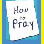 How to Pray