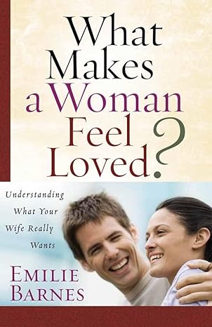 What makes a woman feel loved