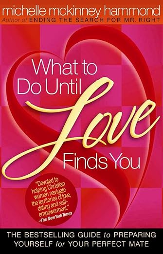 What to Do Until Love Finds You