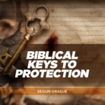 Biblical Keys to Protection