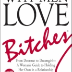 Why Men Love Bitches