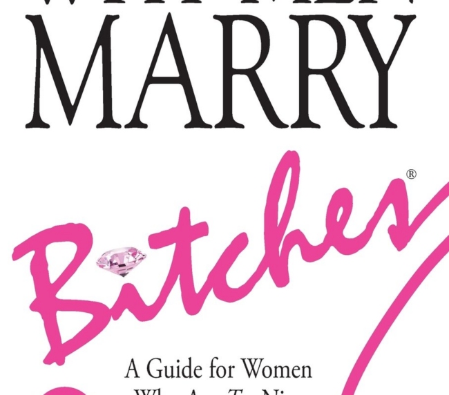 Why Men Marry Bitches