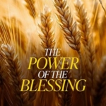 The power of the blessing