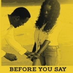 Before You Say Yes!