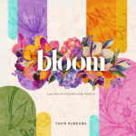 [Coming Soon] BLOOM: A 365-Day Devotional for Women